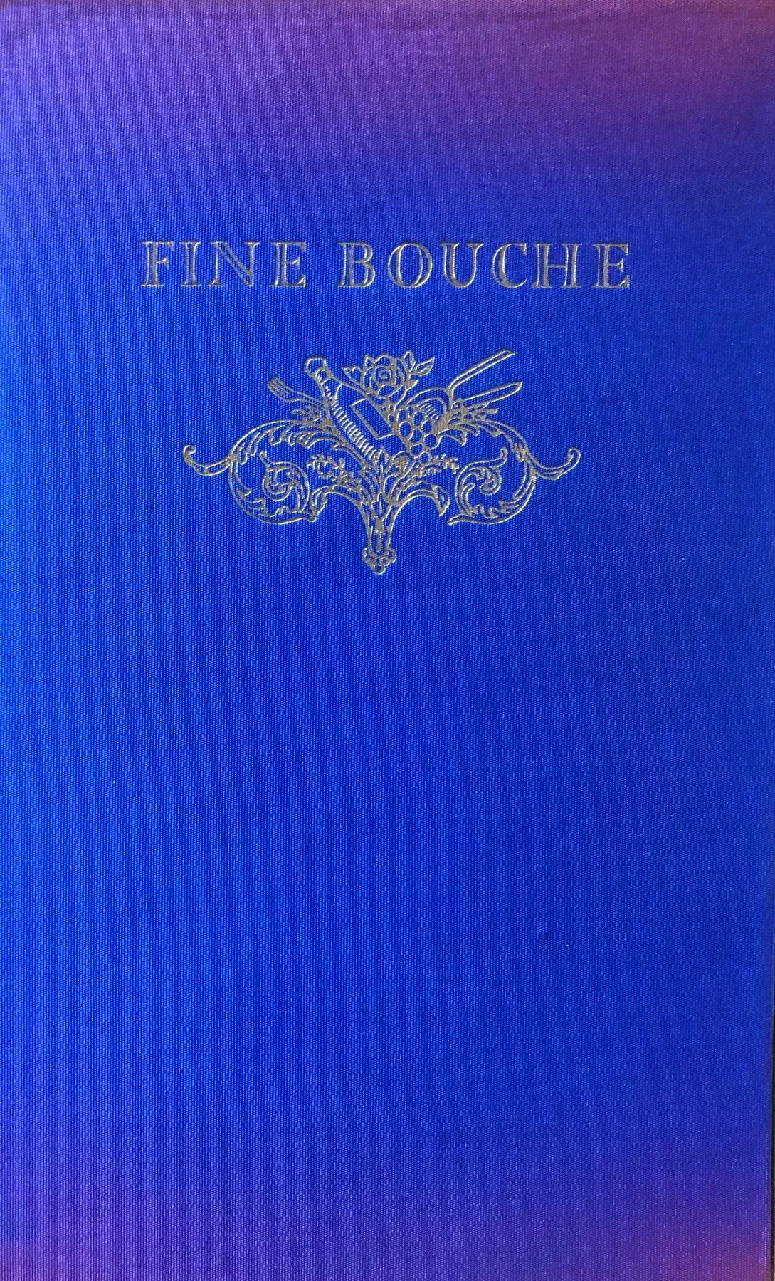 (Food History) Pierre Andrieu. Fine Bouche: A History of the Restaurant in France