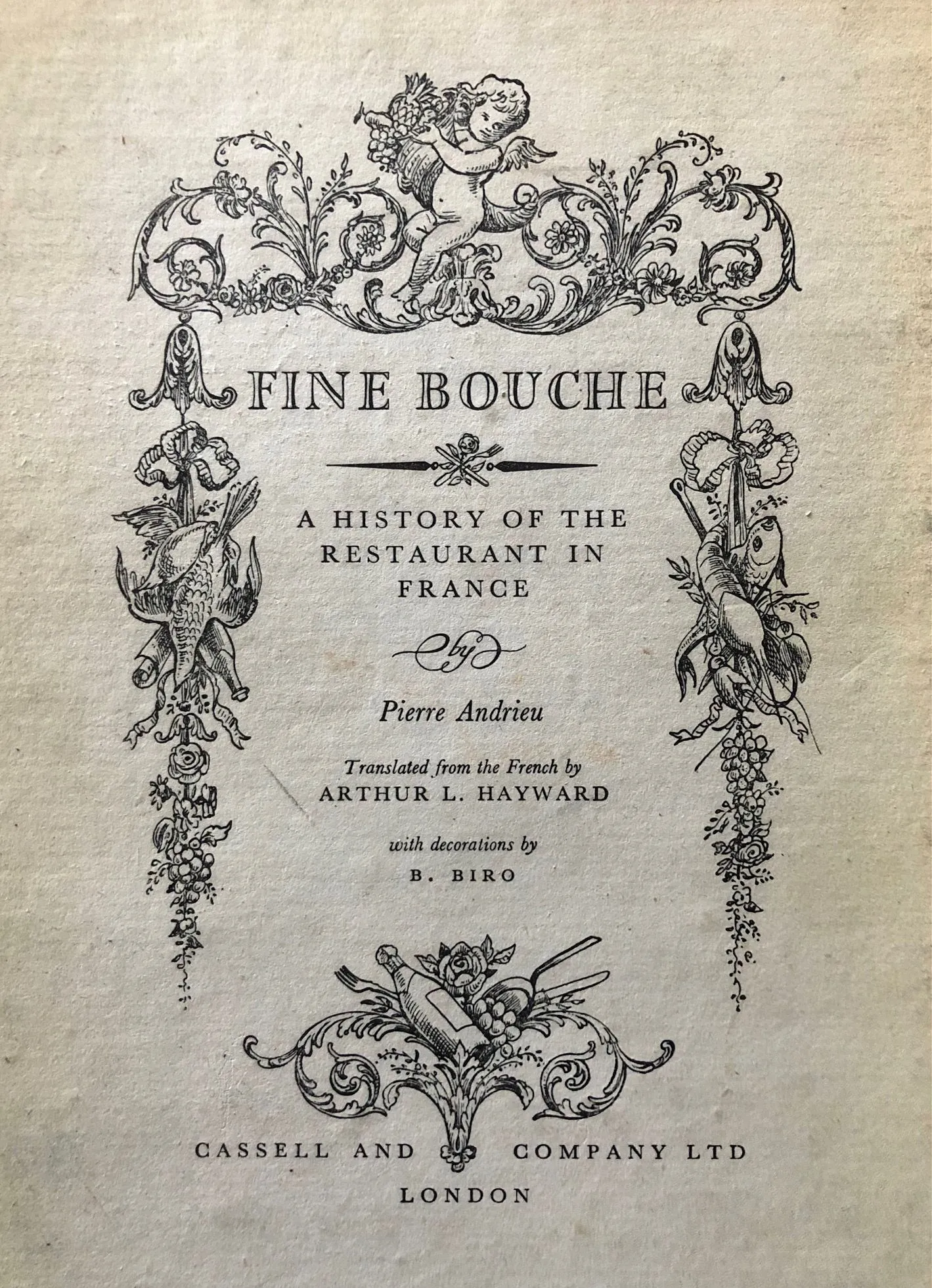 (Food History) Pierre Andrieu. Fine Bouche: A History of the Restaurant in France