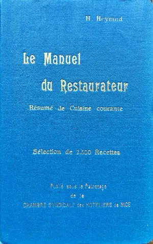 (*NEW ARRIVAL*) (Restaurants) H. Heyraud. Le Manuel du Restaurateur: Resume de Cuisine Courante