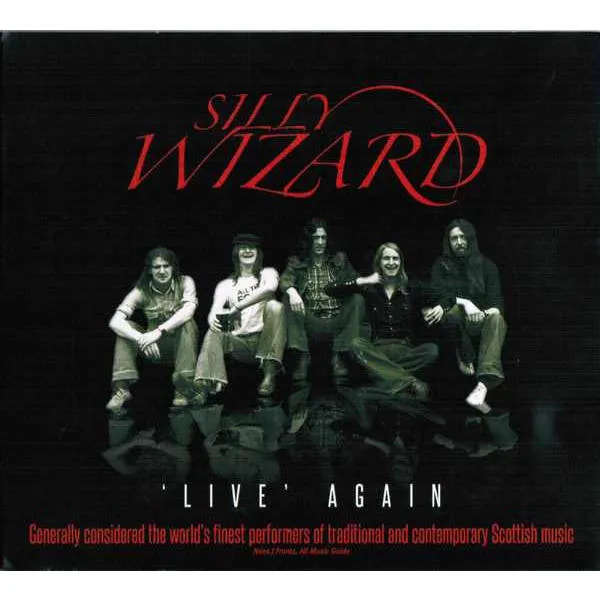 Silly Wizard - Live Again